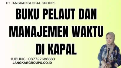 Buku Pelaut dan Manajemen Waktu di Kapal