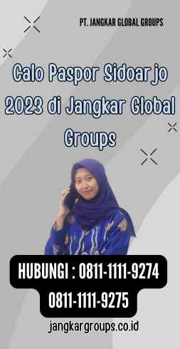 Calo Paspor Sidoarjo 2023 di Jangkar Global Groups