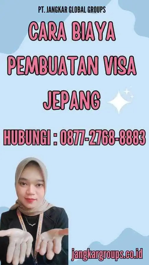 Cara Biaya Pembuatan Visa Jepang