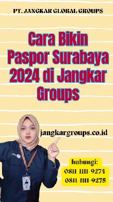 Cara Bikin Paspor Surabaya 2024 di Jangkar Groups