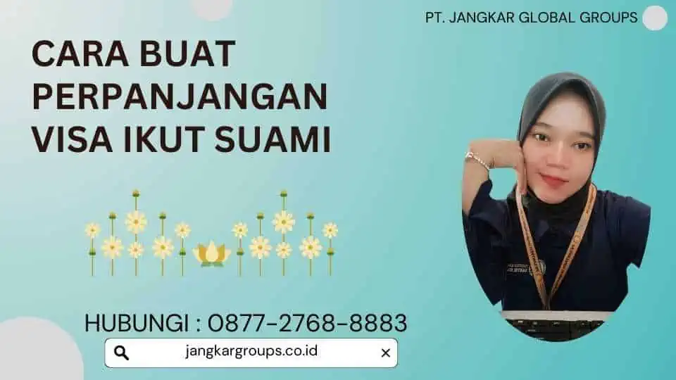 Cara Buat Perpanjangan Visa Ikut Suami