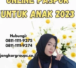 Cara Daftar Online Paspor Untuk Anak 2023