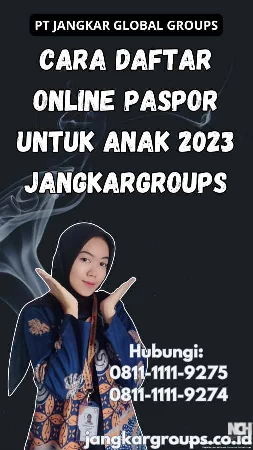 Cara Daftar Online Paspor Untuk Anak 2023 Jangkargroups