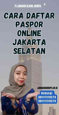 Cara Daftar Paspor Online Jakarta Selatan