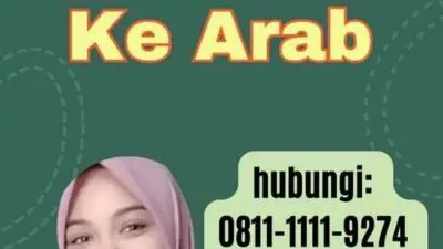 Cara Daftar TKI Ke Arab