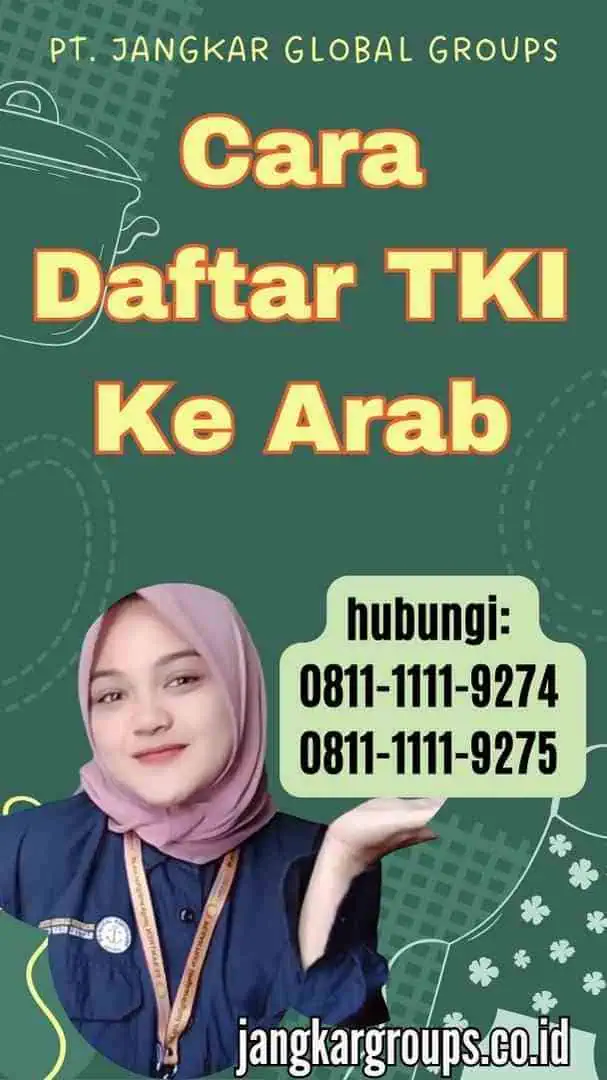 Cara Daftar TKI Ke Arab