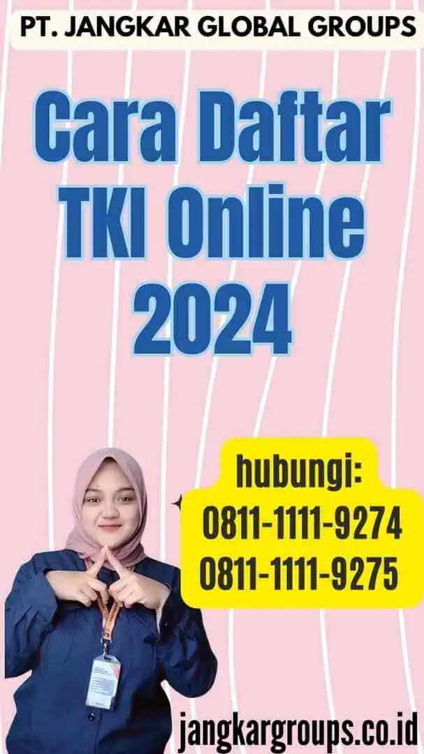 Cara Daftar TKI Online 2024