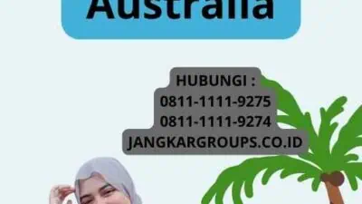 Cara Dapatkan Visa Kerja Australia