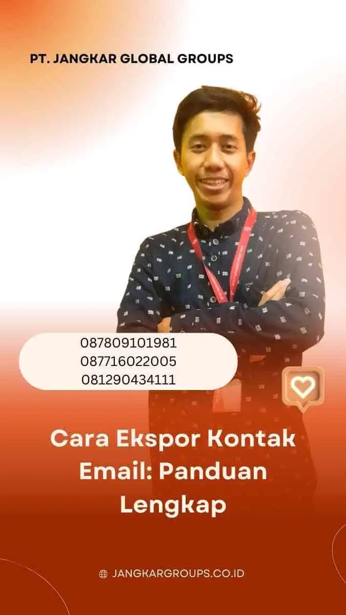 Cara Ekspor Kontak Email: Panduan Lengkap