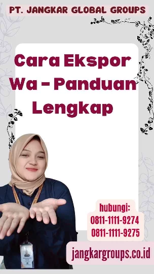 Cara Ekspor Wa – Panduan Lengkap