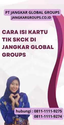 Cara Isi Kartu Tik SKCK di Jangkar Global Groups