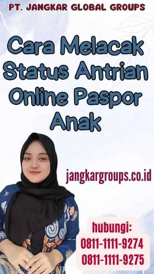 Cara Melacak Status Antrian Online Paspor Anak