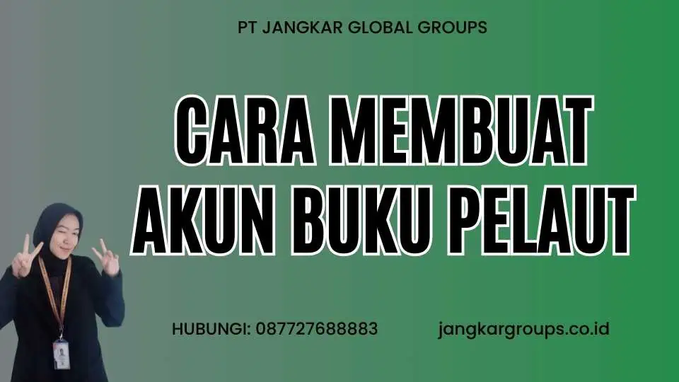 Cara Membuat Akun Buku Pelaut