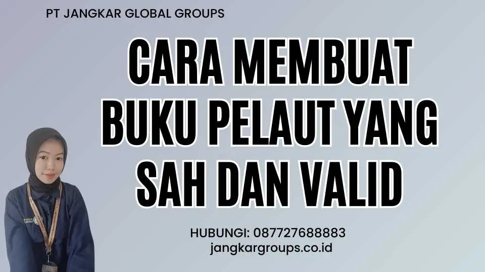 Cara Membuat Buku Pelaut yang Sah dan Valid