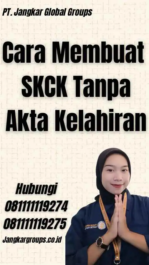 Cara Membuat SKCK Tanpa Akta Kelahiran