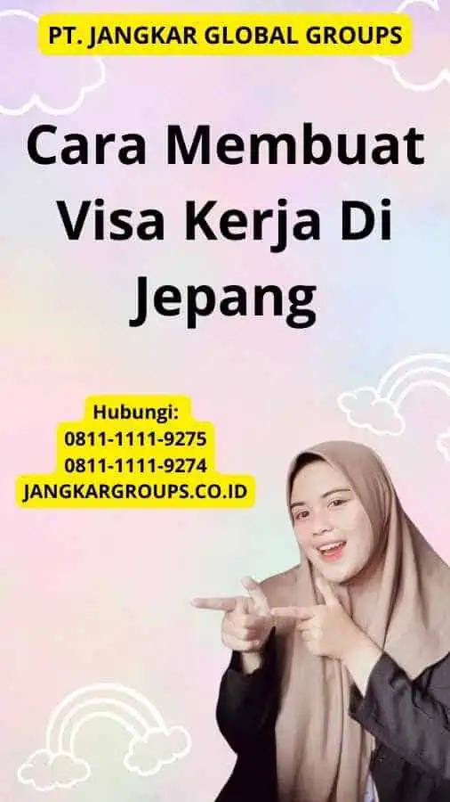 Cara Membuat Visa Kerja Di Jepang