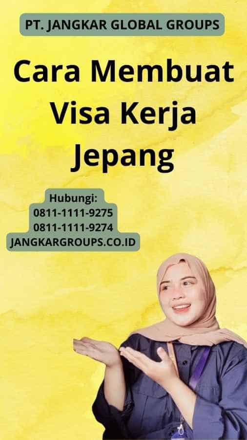 Cara Membuat Visa Kerja Jepang