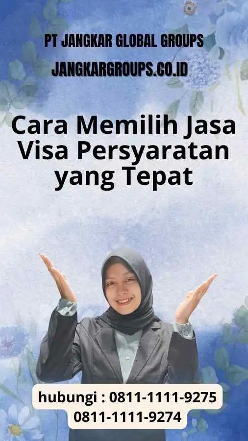 Cara Memilih Jasa Visa Persyaratan yang Tepat