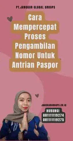 Cara Mempercepat Proses Pengambilan Nomor Untuk Antrian Paspor