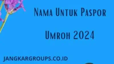 Cara Menambah Nama Untuk Paspor Umroh 2024