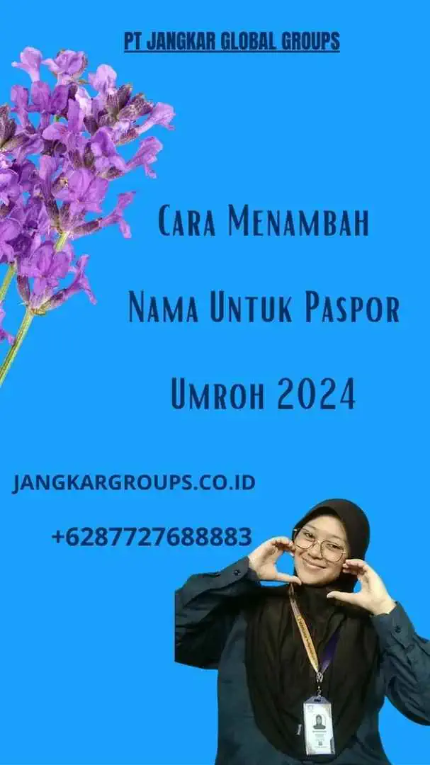 Cara Menambah Nama Untuk Paspor Umroh 2024