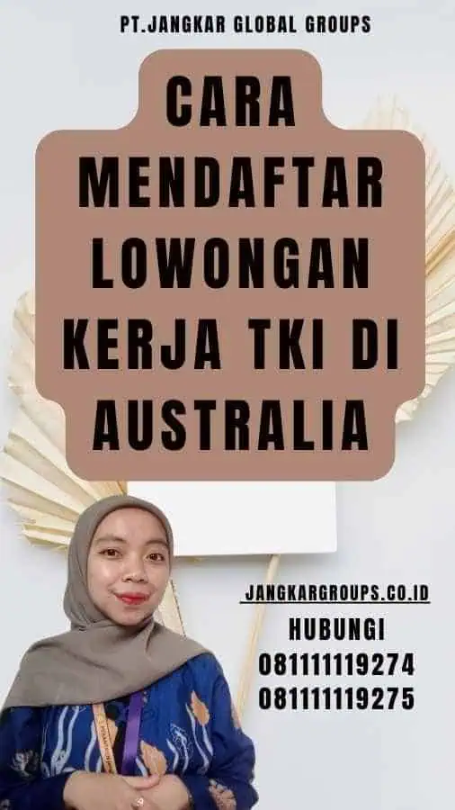 Cara Mendaftar Lowongan Kerja TKI di Australia