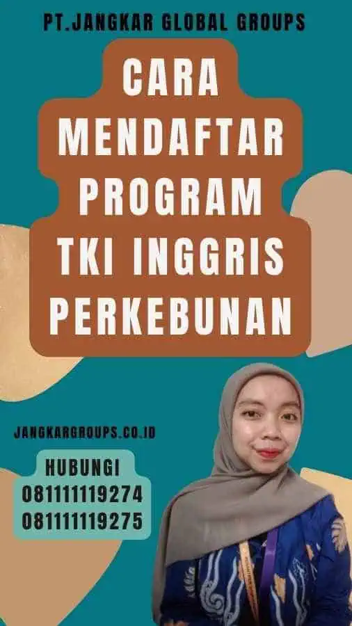 Cara Mendaftar Program TKI Inggris Perkebunan