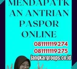 Cara Mendapatkan Antrian Paspor Online