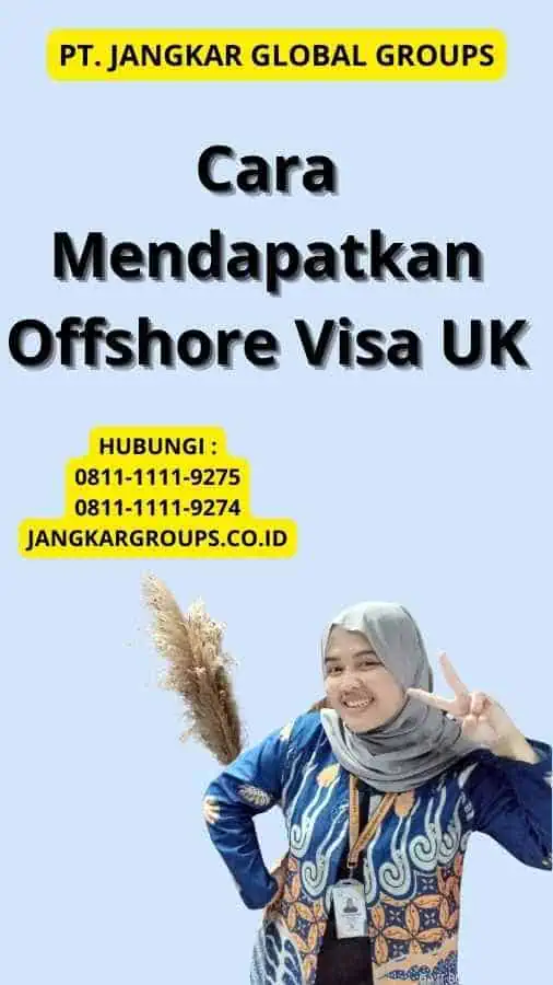 Cara Mendapatkan Offshore Visa UK