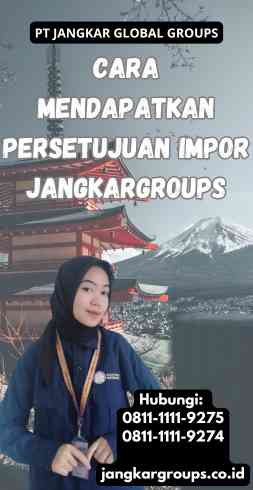 Cara Mendapatkan Persetujuan Impor Jangkargroups