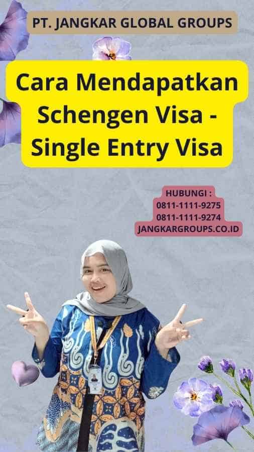 Cara Mendapatkan Schengen Visa - Single Entry Visa