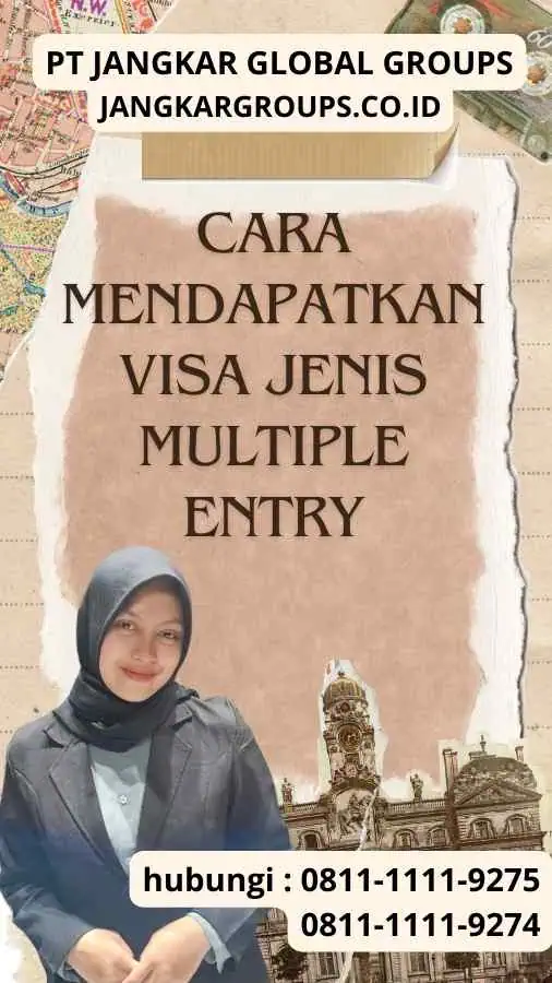 Cara Mendapatkan Visa Jenis Multiple Entry Cara Mendapatkan Visa Jenis Multiple Entry