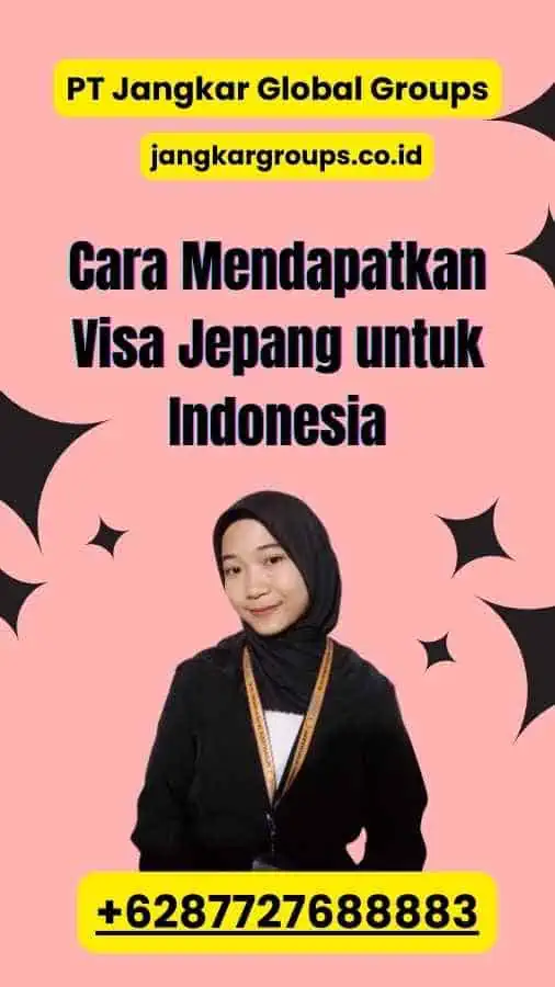 Cara Mendapatkan Visa Jepang untuk Indonesia