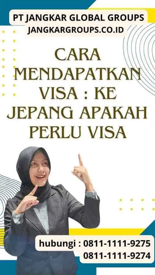 Cara Mendapatkan Visa Ke Jepang Apakah Perlu Visa Ke Jepang Apakah Perlu Visa