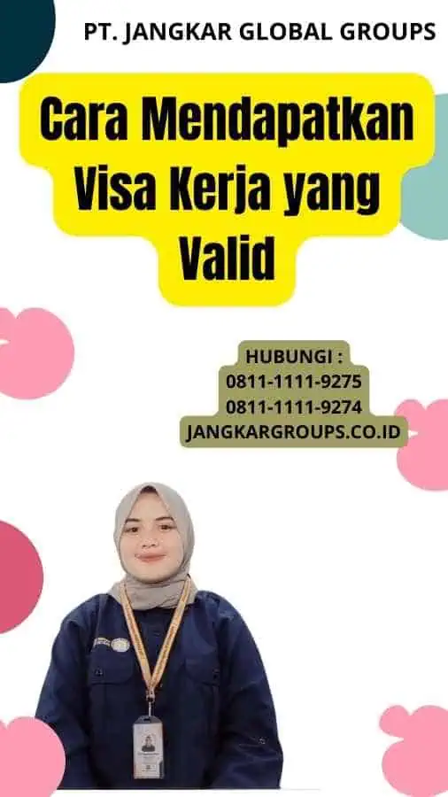 Cara Mendapatkan Visa Kerja yang Valid