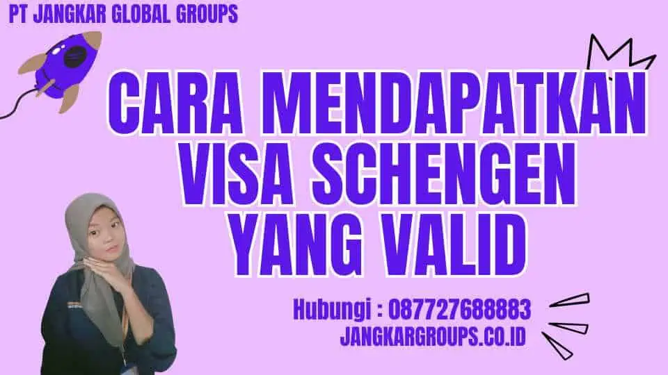 Cara Mendapatkan Visa Schengen yang Valid