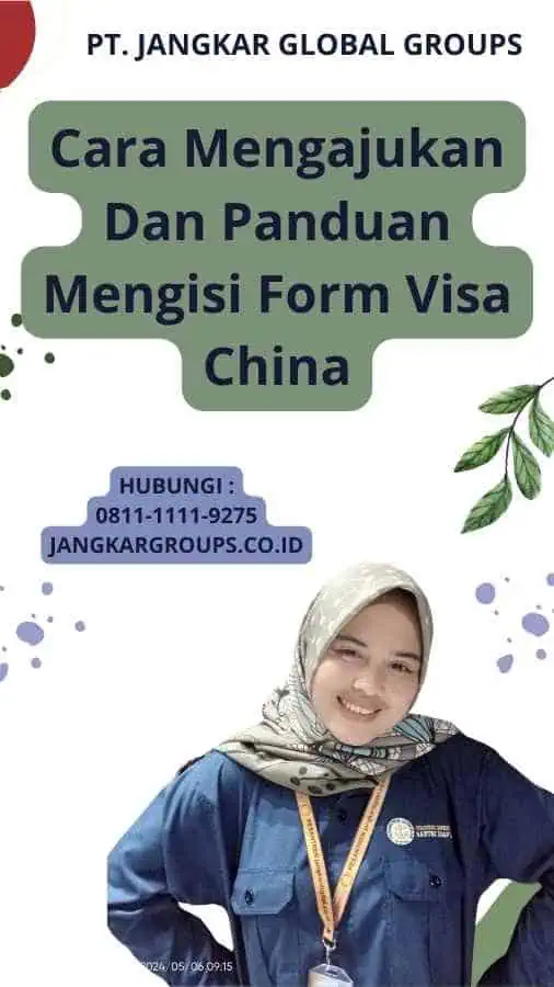 Cara Mengajukan Dan Panduan Mengisi Form Visa China