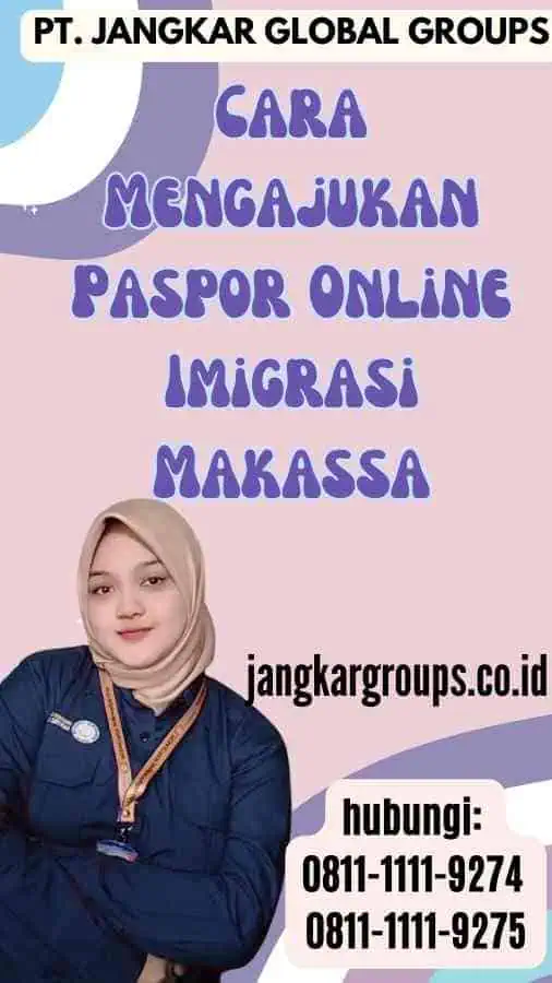 Cara Mengajukan Paspor Online Imigrasi Makassa