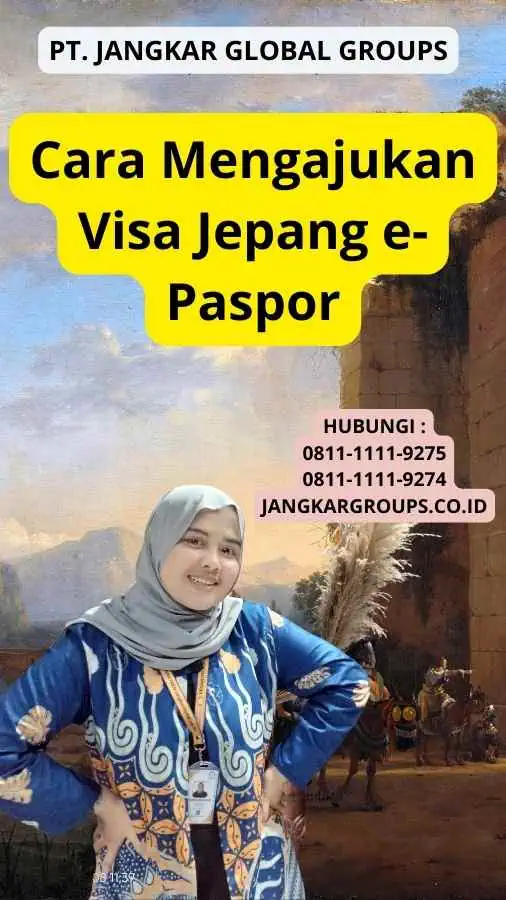 Cara Mengajukan Visa Jepang e-Paspor