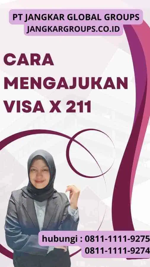 Cara Mengajukan Visa X 211