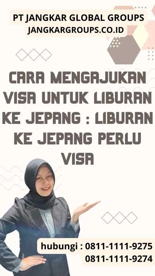 Cara Mengajukan Visa untuk Liburan ke Jepang Liburan Ke Jepang Perlu Visa