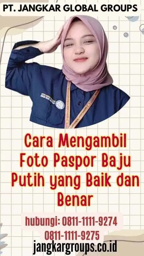 Cara Mengambil Foto Paspor Baju Putih yang Baik dan Benar