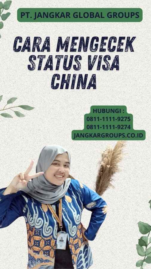 Cara Mengecek Status Visa China