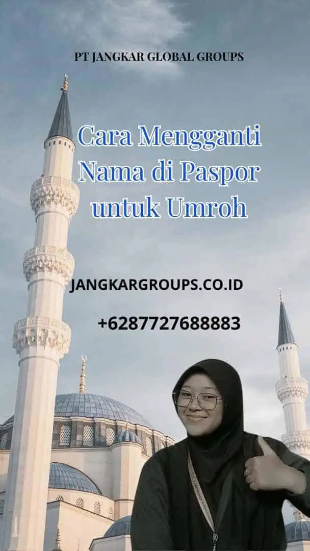 Cara Mengganti Nama di Paspor untuk Umroh