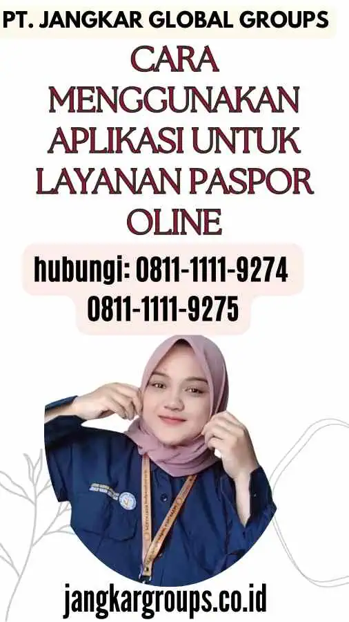 Cara Menggunakan Aplikasi untuk Layanan Paspor Oline