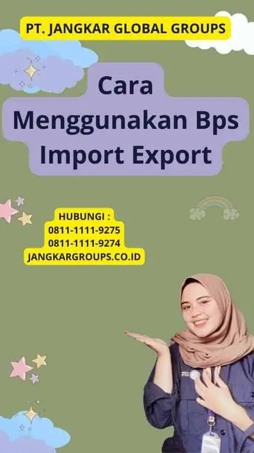 Cara Menggunakan Bps Import Export