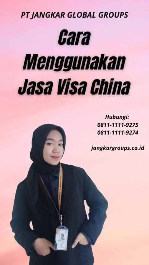 Cara Menggunakan Jasa Visa China