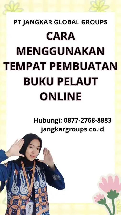 Cara Menggunakan Tempat Pembuatan Buku Pelaut Online