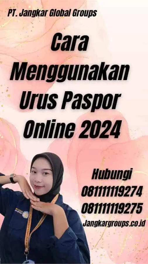 Cara Menggunakan Urus Paspor Online 2024