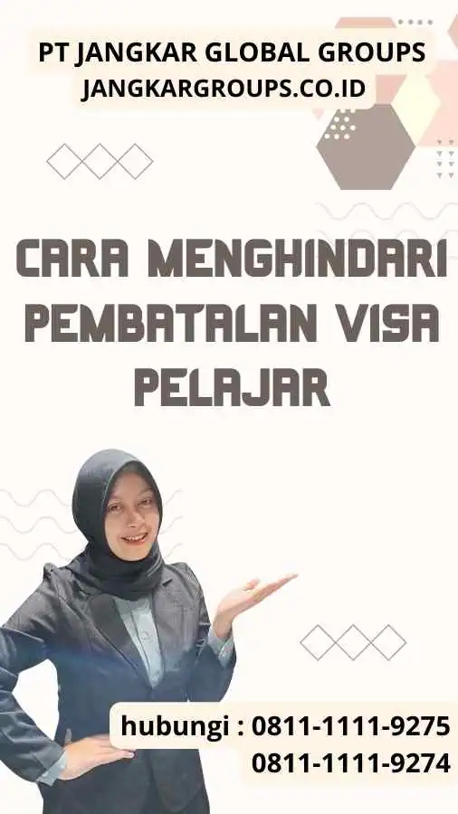 Cara Menghindari Pembatalan Visa Pelajar